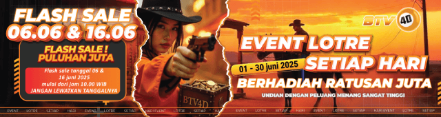 EVENT LOTRE DAN FLASH SALE BTV4D PERIODE 1-30 JUNI 2025