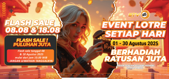 EVENT LOTRE DAN FLASH SALE BTV4D PERIODE 1-31 AGUSTUS 2025